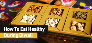 Eat Healthy During Diwali